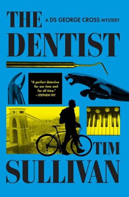 The Dentist: A DS George Cross Mystery, Tim Sullivan - Gebonden - 9780802167286