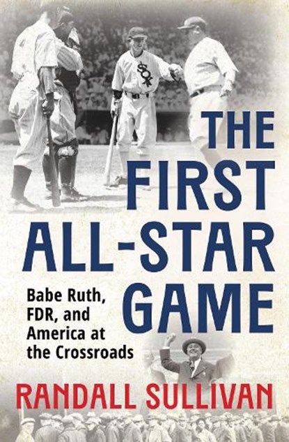 The First All-Star Game, Randall Sullivan - Gebonden - 9780802167361