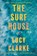 The Surf House, Lucy Clarke - Paperback - 9780802167460