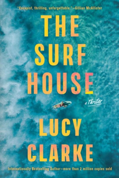 The Surf House, Lucy Clarke - Paperback - 9780802167460