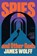 Spies and Other Gods, James Wolff - Gebonden - 9780802167675