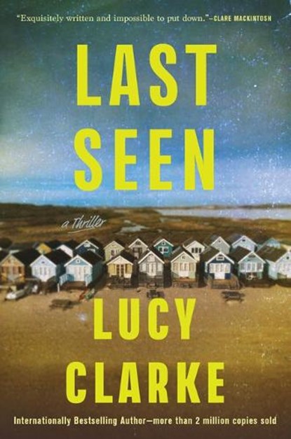 Last Seen, Lucy Clarke - Paperback - 9780802167873