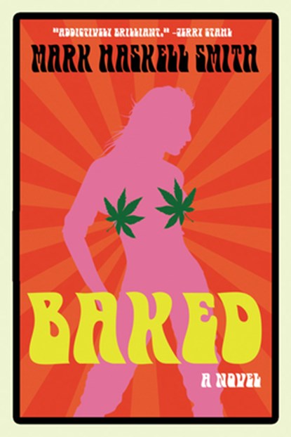 Baked, Mark Haskell Smith - Paperback - 9780802170767