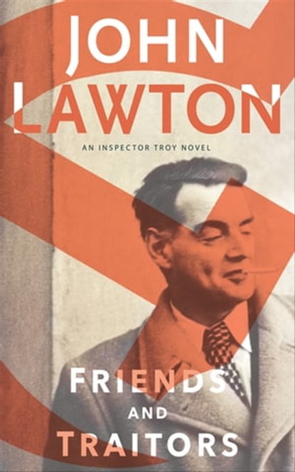 Friends and Traitors, John Lawton - Ebook - 9780802189219
