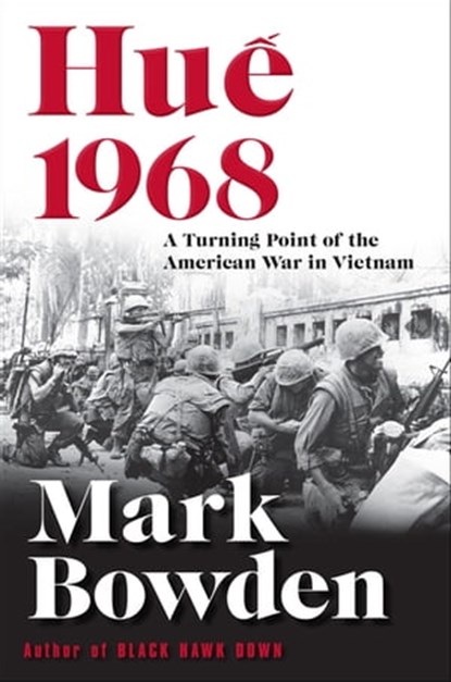 Hue 1968, Mark Bowden - Ebook - 9780802189240