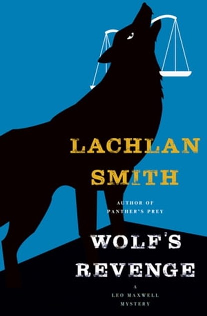 Wolf's Revenge, Lachlan Smith - Ebook - 9780802189295