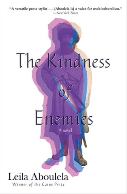 The Kindness of Enemies, Leila Aboulela - Ebook - 9780802190178