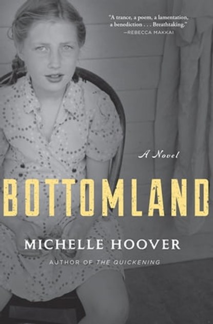 Bottomland, Michelle Hoover - Ebook - 9780802190246