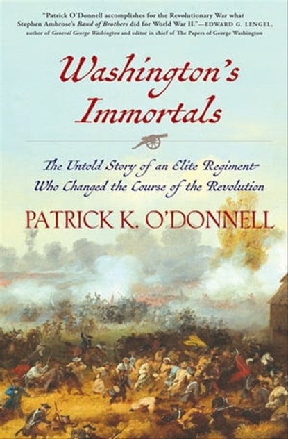 Washington's Immortals, Patrick K. O'Donnell - Ebook - 9780802190710