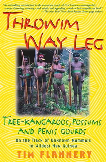 Throwim Way Leg, Tim Flannery - Ebook - 9780802191113
