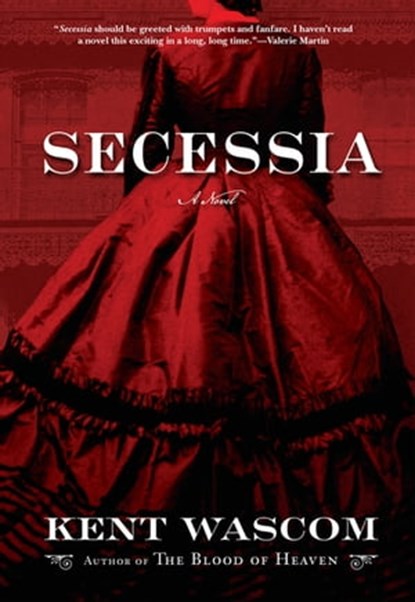 Secessia, Kent Wascom - Ebook - 9780802191335