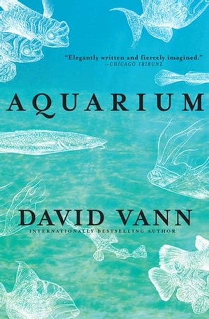 Aquarium, David Vann - Ebook - 9780802191755