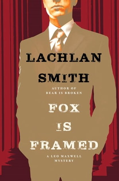 Fox Is Framed, Lachlan Smith - Ebook - 9780802191823