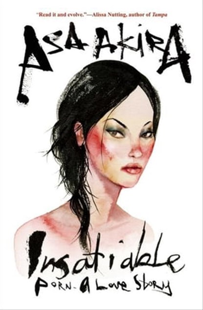 Insatiable, Asa Akira - Ebook - 9780802192592