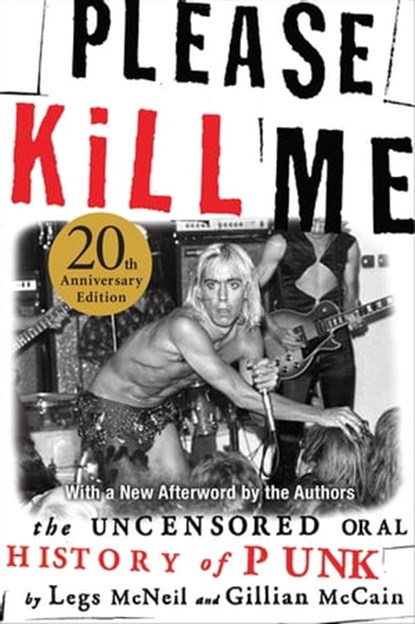 Please Kill Me, Legs McNeil ; Gillian McCain - Ebook - 9780802192769
