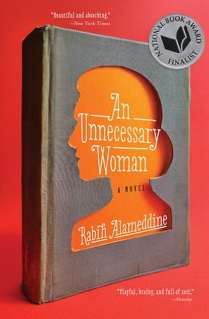 An Unnecessary Woman, Rabih Alameddine - Ebook - 9780802192875