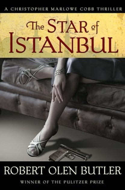 The Star of Istanbul, Robert Olen Butler - Ebook - 9780802192967