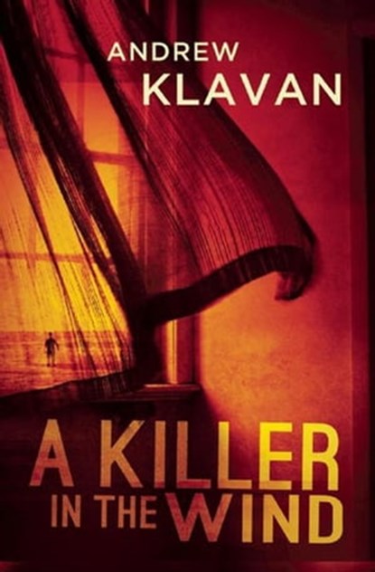 A Killer in the Wind, Andrew Klavan - Ebook - 9780802193704