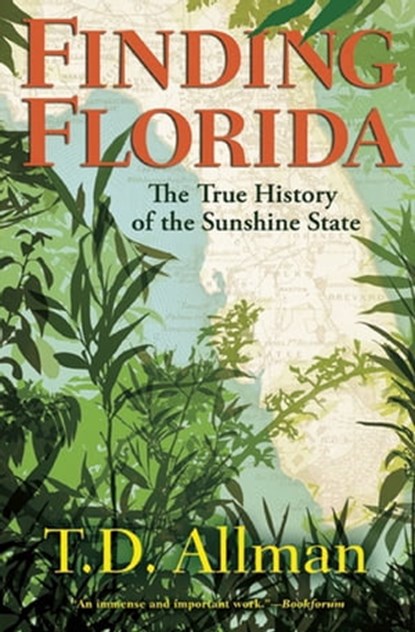 Finding Florida, T. D. Allman - Ebook - 9780802193735