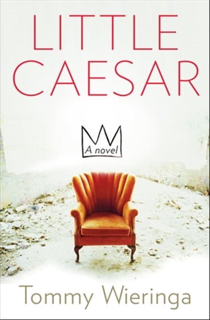 Little Caesar, Tommy Wieringa - Ebook - 9780802194145