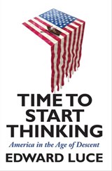 Time to Start Thinking - Edward Luce - 9780802194619