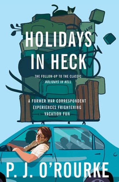 Holidays in Heck, P. J. O'Rourke - Ebook - 9780802195111