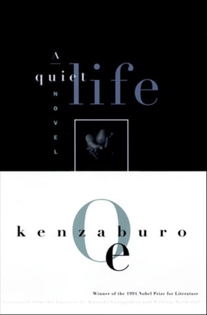 A Quiet Life, Kenzaburo Oe - Ebook - 9780802195425