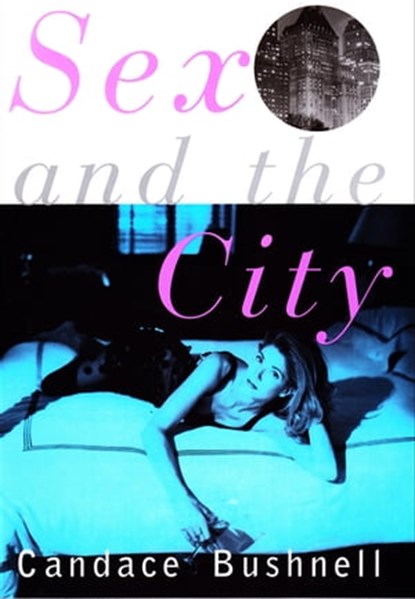 Sex and the City, Candace Bushnell - Ebook - 9780802195869
