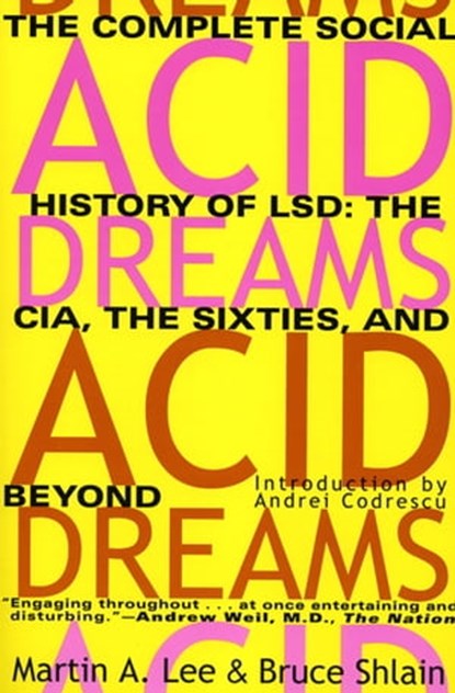 Acid Dreams, Martin A. Lee ; Bruce Shlain - Ebook - 9780802196064