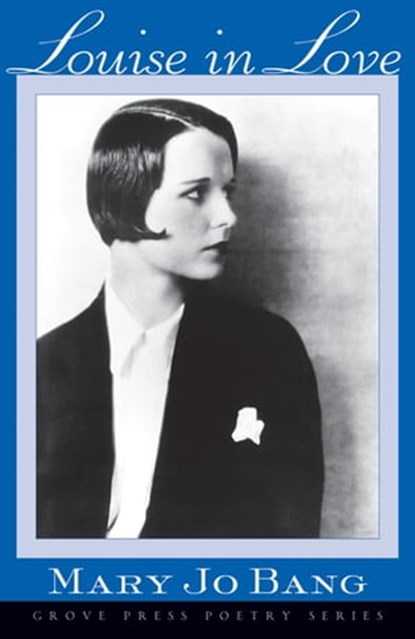 Louise in Love, Mary Jo Bang - Ebook - 9780802196569