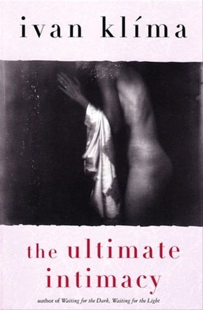 The Ultimate Intimacy, Ivan Klíma - Ebook - 9780802196651