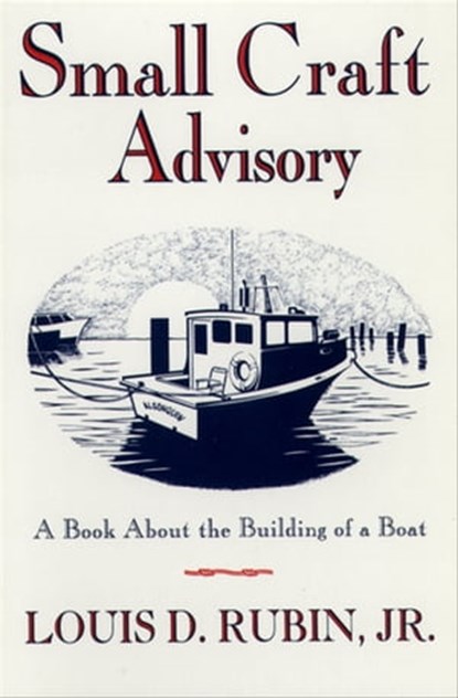Small Craft Advisory, Louis D. Rubin - Ebook - 9780802196712