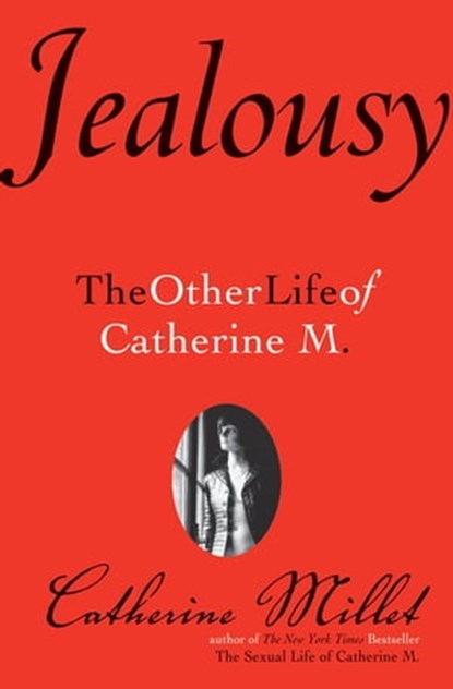 Jealousy, Catherine Millet - Ebook - 9780802198006