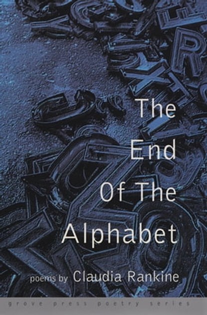 The End of the Alphabet, Claudia Rankine - Ebook - 9780802198532