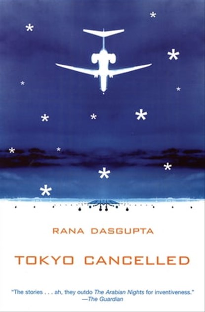 Tokyo Cancelled, Rana Dasgupta - Ebook - 9780802199706