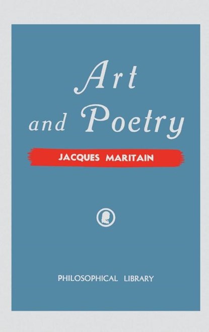Art and Poetry, Jacques Maritain - Gebonden - 9780802210562