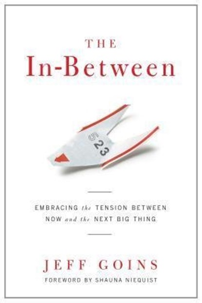 The In-Between, Jeff Goins - Paperback - 9780802407245