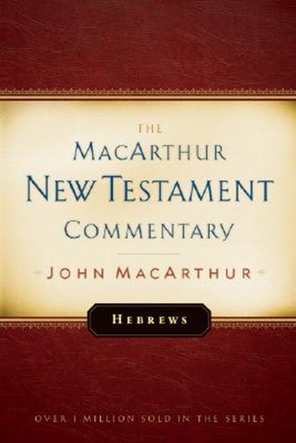 COMT-MACARTHUR HEBREWS MACARTH, John MacArthur - Gebonden - 9780802407535