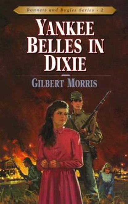 Yankee Belles in Dixie: Volume 2, Gilbert Morris - Paperback - 9780802409126