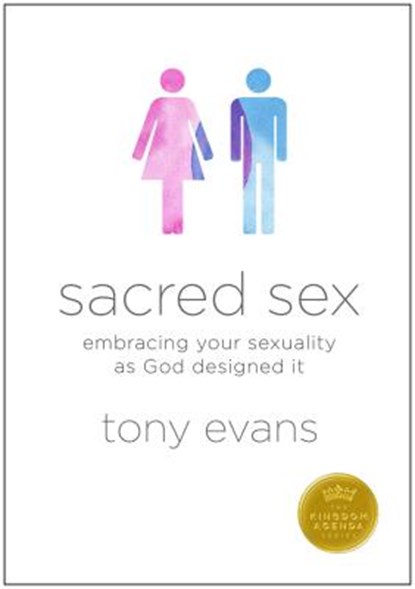 Sacred Sex, Tony Evans - Paperback - 9780802411556