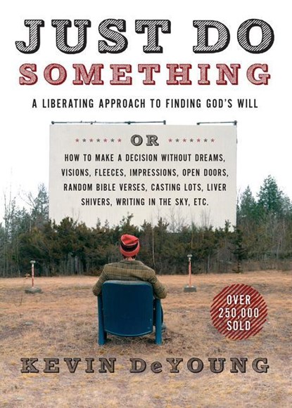 JUST DO SOMETHING, DEYOUNG,  Kevin - Paperback - 9780802411594