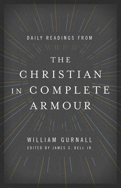 Gurnall, W: Daily Readings from the Christian in Complete Ar, William Gurnall - Paperback - 9780802413369
