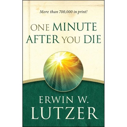 One Minute After You Die, Erwin W. Lutzer - Paperback - 9780802414113