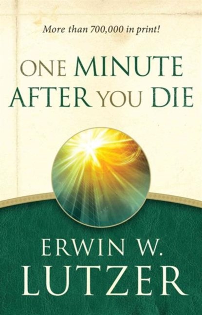 One Minute After You Die, Erwin W. Lutzer - Paperback - 9780802414113