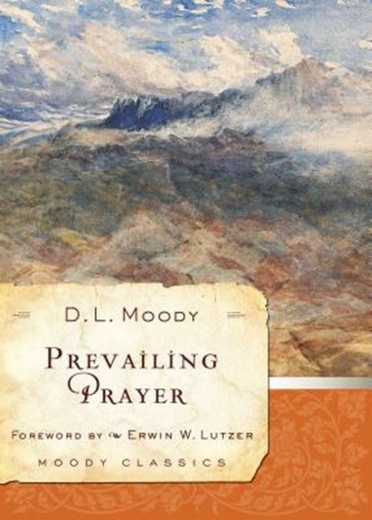 Prevailing Prayer, D. L. Moody - Paperback - 9780802415615