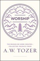 Worship | A. W. Tozer | 