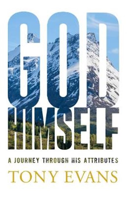 God, Himself: A Journey Through His Attributes, Tony Evans - Paperback - 9780802418166
