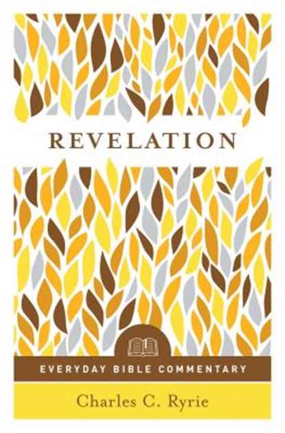 Revelation (Everyday Bible Commentary Series), Charles C. Ryrie - Paperback - 9780802418258