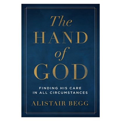 Begg, A: Hand of God, Alistair Begg - Paperback - 9780802418951