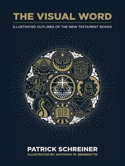 The Visual Word: Illustrated Outlines of the New Testament Books, Patrick Schreiner - Gebonden - 9780802419279